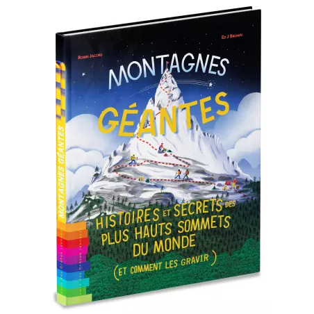 Montagnes géantes Histoires et secrets des plus hauts sommets du monde Montagnes géantes Histoires et secrets des plus hauts sommets du monde