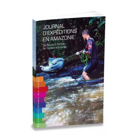 Journal d'expéditions en Amazonie